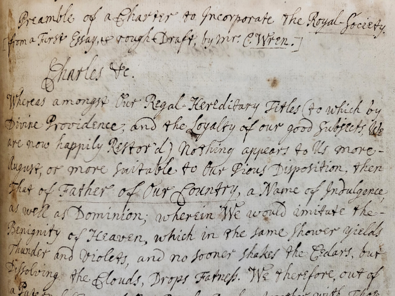 Wren's draft of 'a charter to incorporate The Royal Society'.