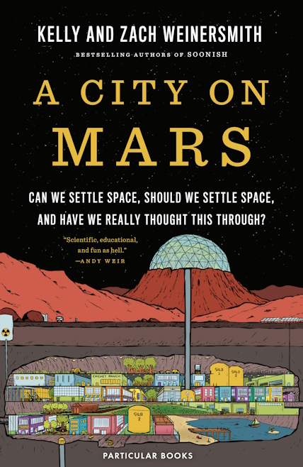 Book cover of A City on Mars by Kelly and Zach Weinersmith.