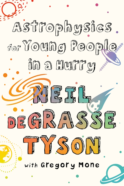 >Astrophysics for Young People in a Hurry