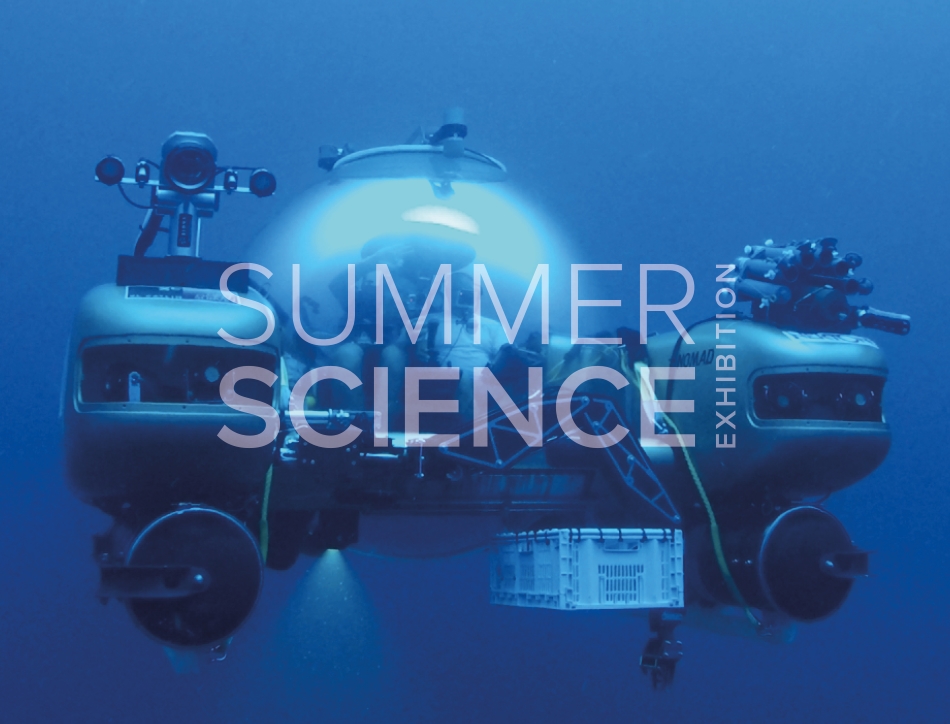 Summer Science Exhibition: a high-tech submersible taking a film crew to a depth of 1000ft below the surface of the ocean
