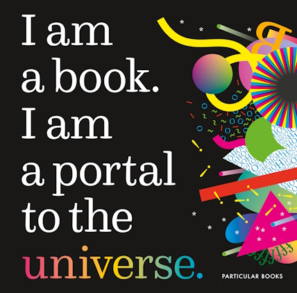 Book cover of I Am a Book. I Am a Portal to the Universe